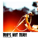 Bob's NoT Dead