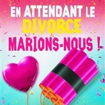 En attendant le divorce, marions-nous !