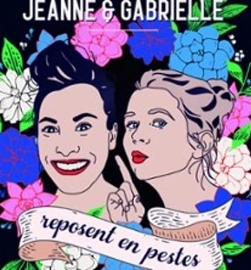 Jeanne et Gabrielle, Jeanne et Gabrielle Reposent en Peste