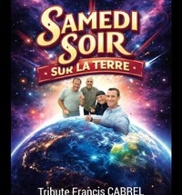 Samedi soir sur la terre : Hommage à Francis Cabrel