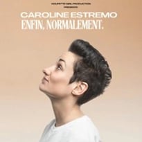 Caroline Estremo, Enfin, Normalement, Tournée