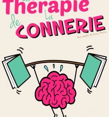 La Thérapie de la Connerie