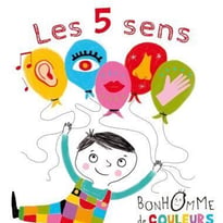 Les 5 Sens de Bonhomme de Couleurs