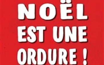 Le Père Noel est une ordure