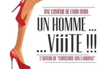 Un homme... viiite !