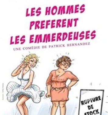 Les hommes préfèrent les emmerdeuses