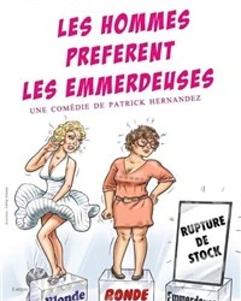 Les hommes préfèrent les emmerdeuses