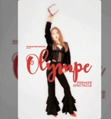 Olympe, Premier Spectacle