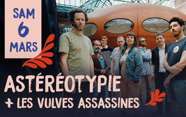 Concert • Astéréotypie + Les Vulves Assassines