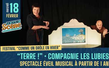 Terre ! Cie les Lubies • Spectacle éveil musical