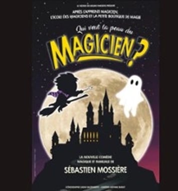 Qui Veut la Peau du Magicien ?