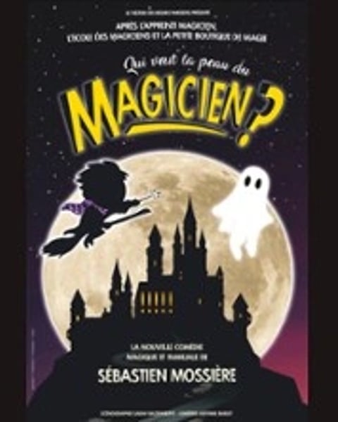 Qui Veut la Peau du Magicien ?
