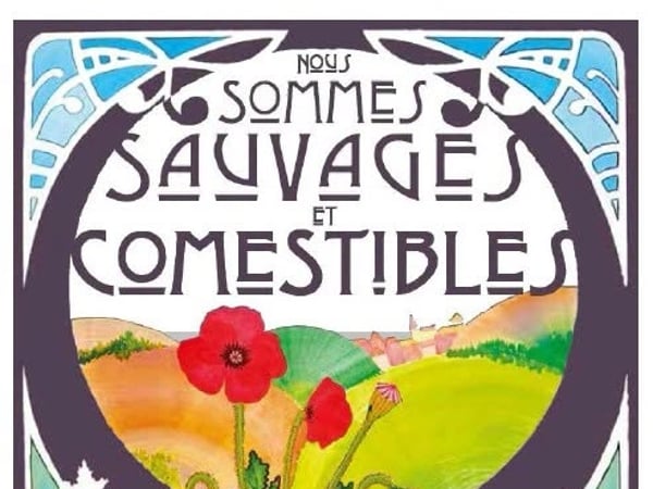 Exposition "Nous sommes sauvages et comestibles"