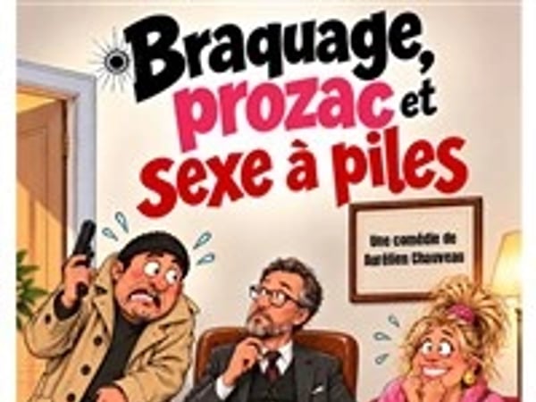 Braquage, prozac et sexe à piles